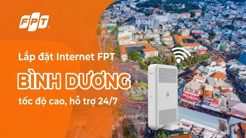 Lắp đặt Internet FPT Bình Dương tốc độ cao, hỗ trợ 24/7