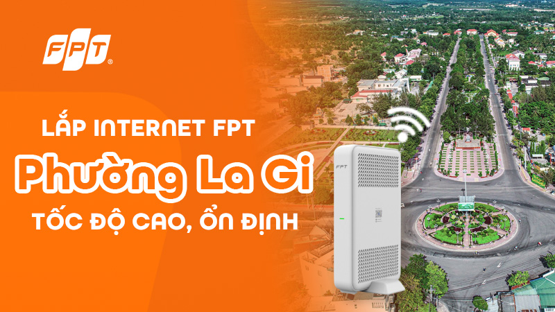 Lắp Wifi FPT phường La Gi, Lâm Đồng – Modem Wifi 6 thế hệ mới